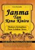 Janma Tan Kena Kinira: Mutiara Kebajikan Para Leluhur Jawa